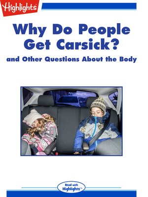 cover image of Why Do People Get Carsick? and Other Questions About the Body